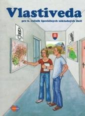 Kniha: Vlastiveda pre 6. ročník špeciálnych základných škôl - Kolektív autorov