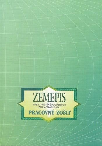 Kniha: Pracovný zošit zo zemepisu pre 9. roč. špeciálnych základných škôl - Kvetoslava Mojtová