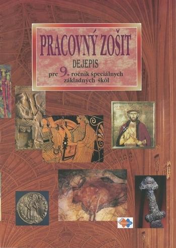 Kniha: Pracovný zošit z dejepisu pre 9. roč. špeciálnych základných škôl - Kvetoslava Mojtová