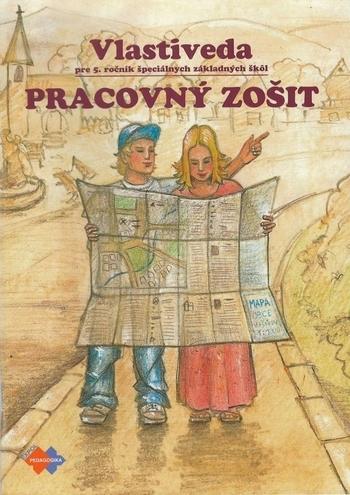 Kniha: Pracovný zošit z vlastivedy pre 5. ročník špeciálnych základných škôl - Kolektív autorov