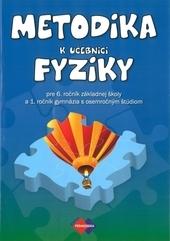 Metodika k učebnici fyziky pre 6. ročník základnej školy a 1. ročník gymnázia s osemročným štúdiom