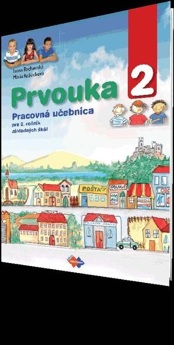 Kniha: Prvouka pre 2. ročník základnej školy - Ivana Rochovská