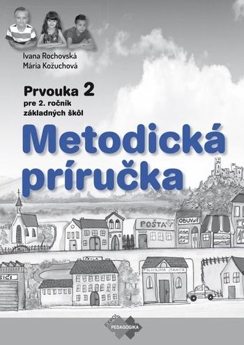 Kniha: Metodická príručka k učebnici prvouky pre 2. ročník ZŠ + CD - Ivana Rochovská