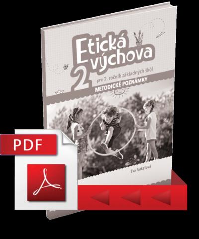 Kniha: ETICKÁ VÝCHOVA PRE 2. ROČNÍK ZŠ - METODICKÉ POZNÁMKY - Eva Farkašová