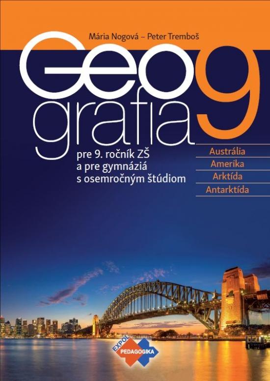 Kniha: Geografia pre 9. ročník ZŠ a osemročné gymnáziá - Kolektív autorov