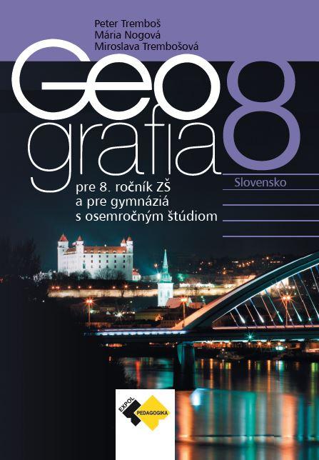 Kniha: Geografia pre 8.roč. ZŠ a pre GOŠ - učebnica - Kolektív autorov