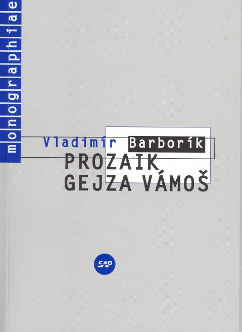 Kniha: Prozaik Gejza Vámoš - Vladimír Barborík