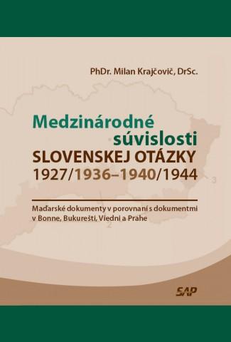 Kniha: Medzinárodné súvislosti slovenskej otázky 1927/1936 - 1940/1944 - Milan Krajčovič