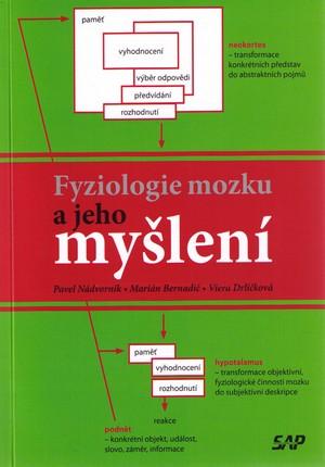 Kniha: Fyziologie mozku a jeho myšlení - Pavel Nádvorník