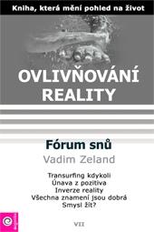 Ovlivňování reality 7 - Fórum snů 1