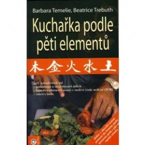 Kniha: Kuchařka podle pěti elementů - Barbara Temelie