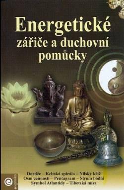 Kniha: Energetické zářiče a duchovní pomůcky - Kolektív autorov