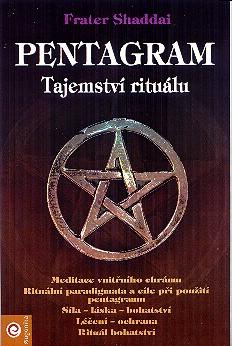 Kniha: Pentagram - Tajemství rituálu - Frater Shaddai