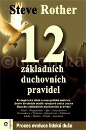 Kniha: 12 základních duchovních pravidel - Steve Rother