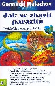 Kniha: Jak se zbavit parazitů - Fyzických a ene - Gennadij Malachov