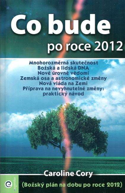 Kniha: Co bude po roce 2012 - Caroline Cory