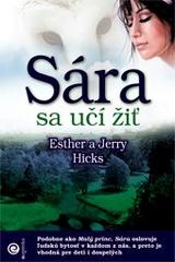 Kniha: Sára sa učí žiť - Esther Hicks