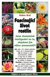 Kniha: Fascinující život rostlin - Volker Arzt