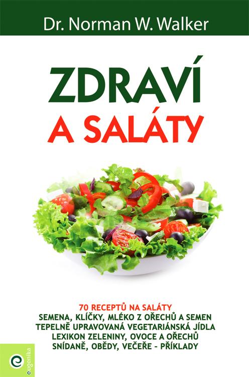 Kniha: Zdraví a saláty - Norman W. Walker