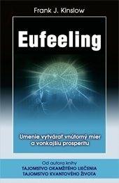 Kniha: Eufeeling - Frank J. Kinslow