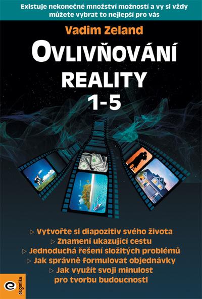 Kniha: Ovlivňování reality 1-5 - Vadim Zeland