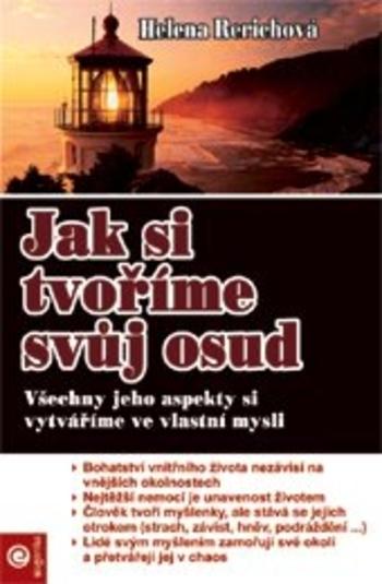 Kniha: Jak si tvoříme svůj osud - Helena Rerichová