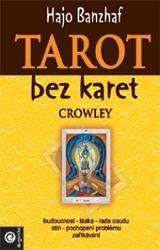 Kniha: Tarot bez karet - Crowley - Banzhaf Hajo