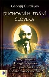 Kniha: Duchovní hledání člověka - Gurdžijev Ivanovič Georgij