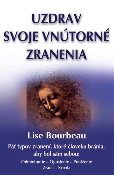 Kniha: Uzdrav svoje vnútorné zranenia - Bourbeau Lise