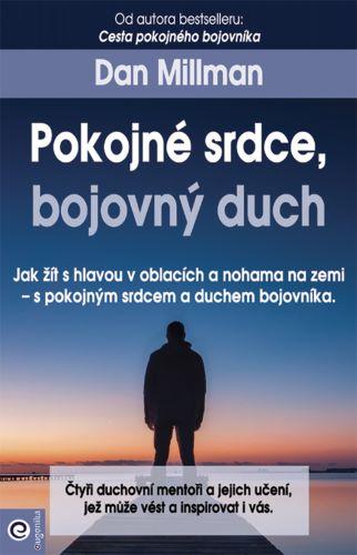 Kniha: Pokojné srdce, bojovný duch - Dan Millman