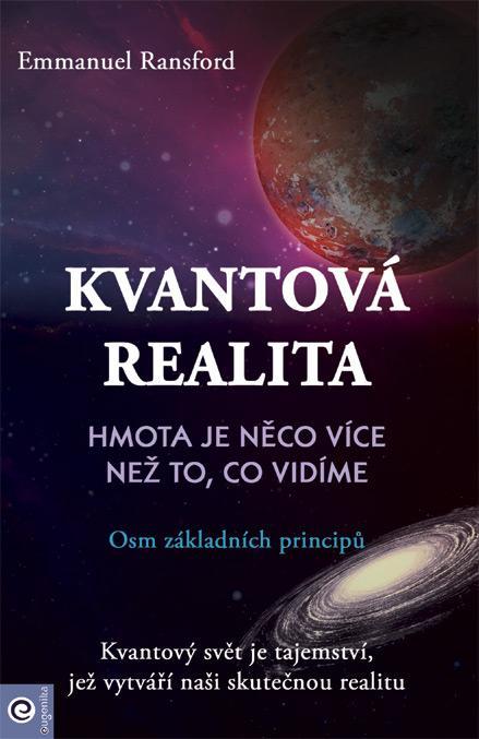 Kniha: Kvantová realita - Hmota je něco více než to, co vidíme - Ransford Emmanuel