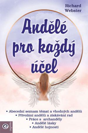 Kniha: Andělé pro každý účel - Richard Webster