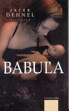 Kniha: Babuľa - Jacek Dehnel