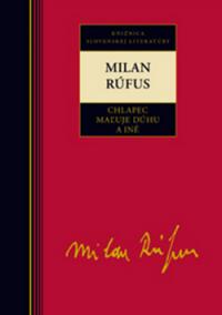 Rúfus Milan - Chlapec maľuje dúhu a iné