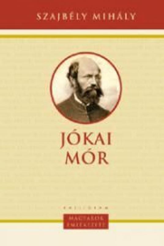 Kniha: Jókai Mór - Mihály Szajbély