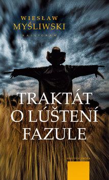 Kniha: Traktát o lúštení fazule - Wieslaw Myśliwski