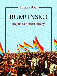 Kniha: Rumunsko - krajina na hranici Európy - Lucian Boia