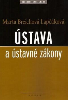 Kniha: Ústava a ústavné zákony - Marta Lapčáková Breichová