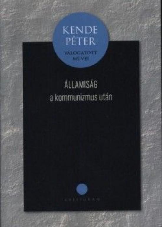 Kniha: Államiság a kommunizmus után - Kende Péter