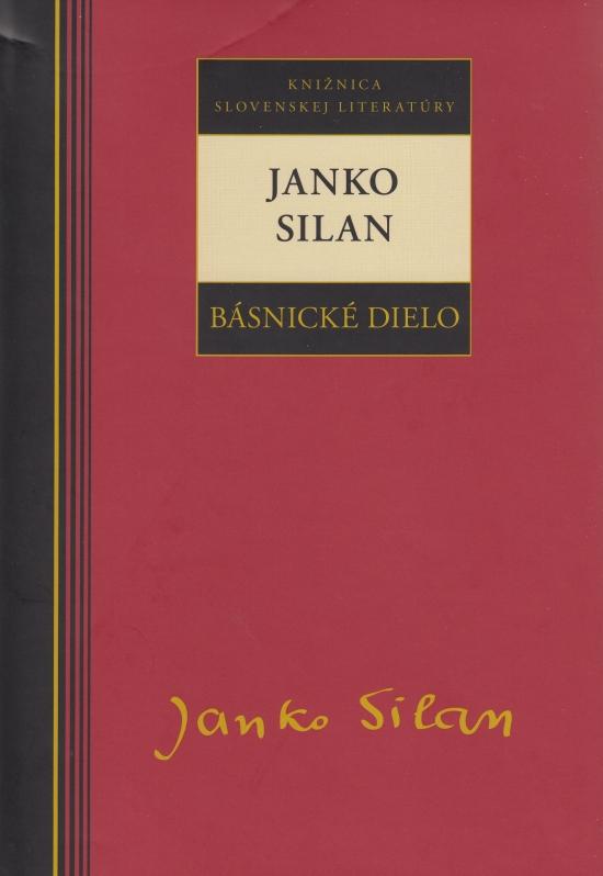 Kniha: Janko Silan - Básnické dielo - Silan Janko