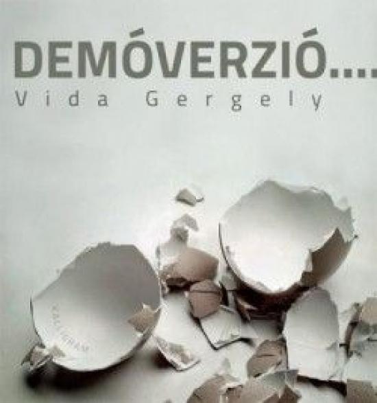 Kniha: Demóverzió - Gergely Vida