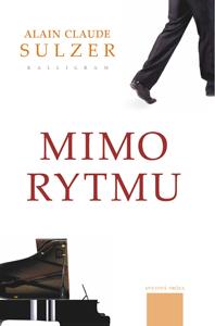 Kniha: Mimo rytmu - Alain Claude Sulzer