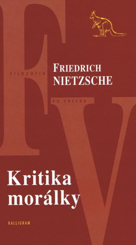 Kniha: Kritika morálky - Nietzsche Friedrich