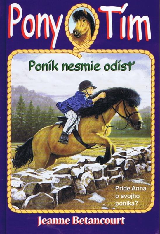 Kniha: Poník nesmie odísť (Pony Tím 2) - Betancourt Jeanne