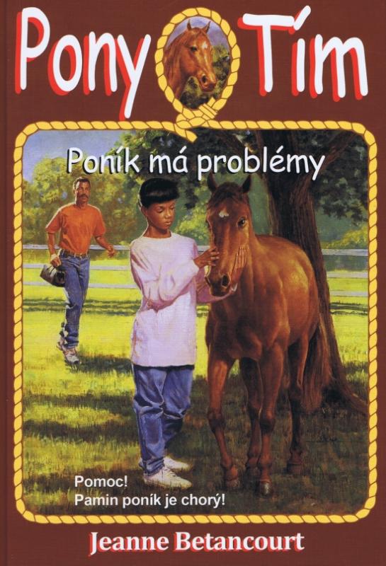 Kniha: Poník má problémy (Pony Tím 3) - Betancourt Jeanne