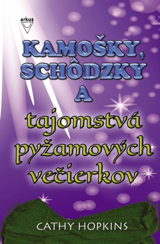 Kniha: Kamošky, schôdzky a tajomstvá pyžamových večierkov - Hopkinsová Cathy