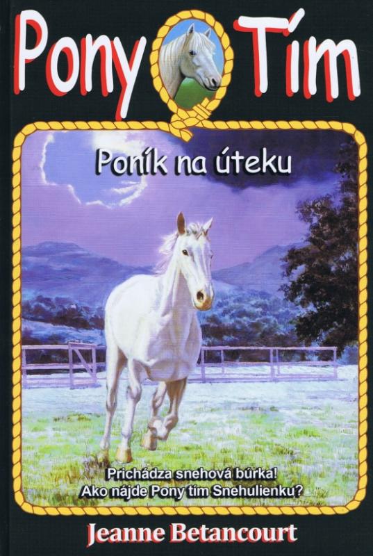 Kniha: Poník na úteku (Pony Tím 7) - Betancourt Jeanne