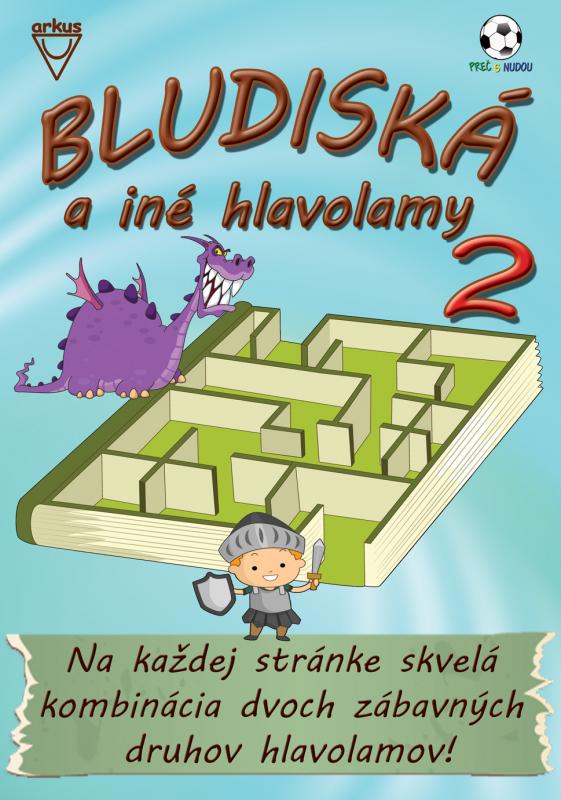 Kniha: Bludiská a iné hlavolamy 2 - Jela Mlčochová