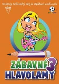 Zábavné hlavolamy 3 (2.vydanie)