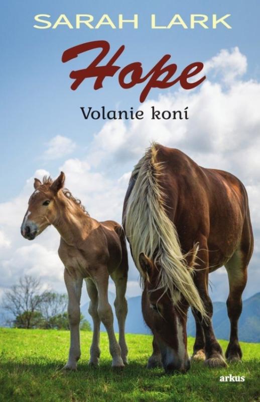 Kniha: Hope - Volanie koní - Larková Sarah
